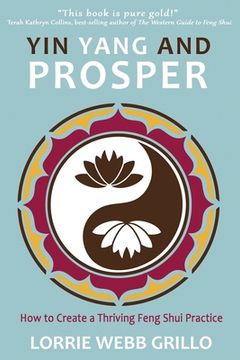 portada Yin Yang and Prosper: How to Create a Thriving Feng Shui Practice (en Inglés)