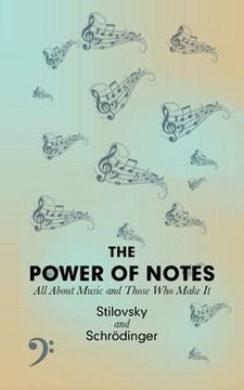 portada The Power of Notes: All About Music and Those Who Make It (in English)