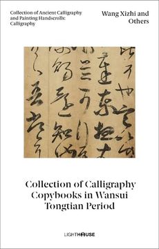 portada Wang Xizhi and Others: Collection of Calligraphy Copybooks in Wansui Tongtian Period: Collection of Ancient Calligraphy and Painting Handscrolls: Calligraphy (en Inglés)