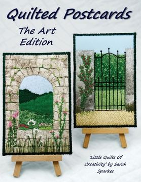 portada Quilted Postcards The Art Edition: Little Quilts Of Creativity (en Inglés)