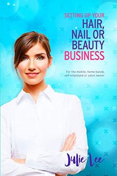portada Setting up Your Hair, Nail or Beauty Business (en Inglés)