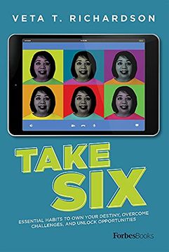portada Take Six: Essential Habits to own Your Destiny, Overcome Challenges, and Unlock Opportunities (en Inglés)