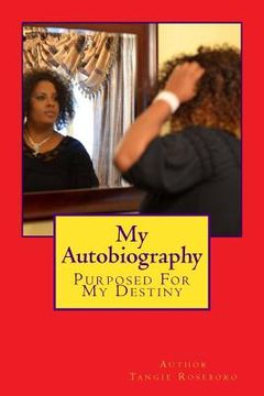 portada My Autobiography: Purposed For My Destiny