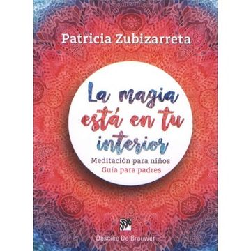 portada La Magia Está en tu Interior. Meditación Para Niños. Guía Para Padres (Amae) (in Spanish)