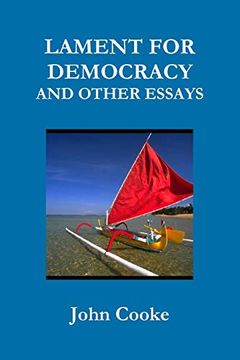 portada Lament for Democracy and Other Essays (en Inglés)