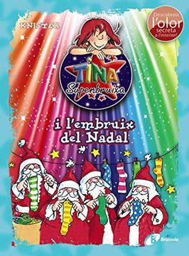 portada Tina Superbruixa I L´Embruix Del Nadal (Catalá - A Partir De 8 Anys - Personatges - Tina Superbruixa)