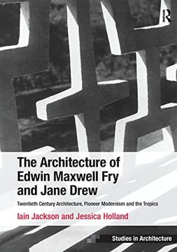 portada The Architecture of Edwin Maxwell fry and Jane Drew (Ashgate Studies in Architecture) (en Inglés)