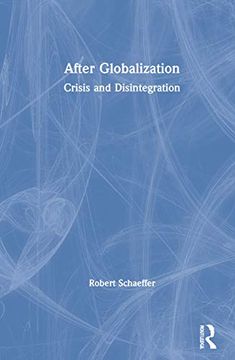 portada After Globalization: Crisis and Disintegration (en Inglés)