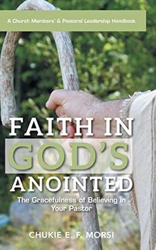 portada Faith in God's Anointed: The Gracefulness of Believing in Your Pastor (en Inglés)