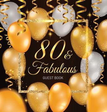 portada 80th Birthday Guest Book: Keepsake Memory Journal for Men and Women Turning 80 - Hardback with Black and Gold Themed Decorations & Supplies, Per 