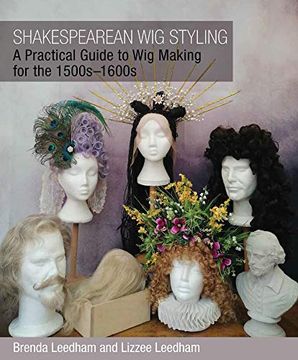 portada Shakespearean Wig Styling: A Practical Guide to Wig Making for the 1500s-1600s