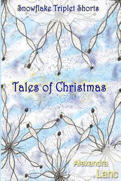 portada Tales of Christmas: Snowflake Triplet Shorts (en Inglés)