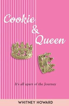 portada Cookie & Queen: It's all apart of the journey!