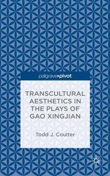 portada Transcultural Aesthetics in the Plays of Gao Xingjian (en Inglés)