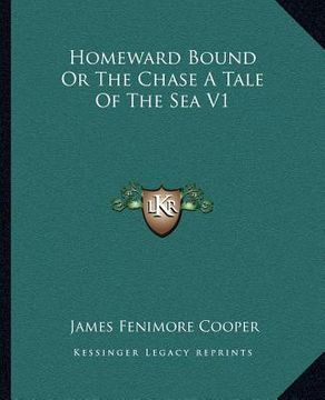 portada homeward bound or the chase a tale of the sea v1 (en Inglés)