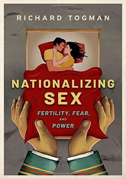 portada Nationalizing Sex: Fertility, Fear, and Power (en Inglés)