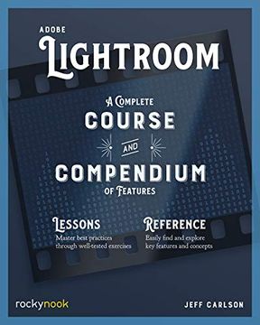 portada Adobe Lightroom: A Complete Course and Compendium of Features (en Inglés)