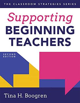 portada Supporting Beginning Teachers (Tips for Beginning Teacher Support to Reduce Teacher Stress and Burnout) 