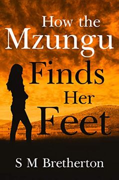 portada How the Mzungu Finds her Feet (en Inglés)