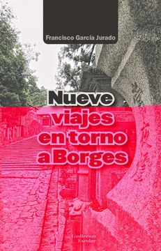portada Nueve Viajes en Torno a Borges (in Spanish)