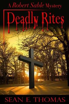 portada Deadly Rites: A Robert Sable Mystery (en Inglés)