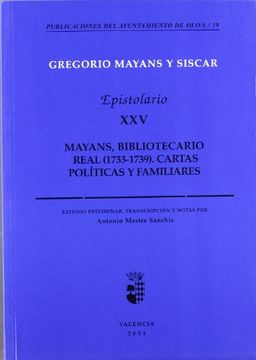 portada Epistolario xxv. mayans, bibliotecario real (1733-1739). cartas politicas y familiares