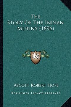 portada the story of the indian mutiny (1896) the story of the indian mutiny (1896) (en Inglés)