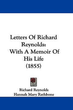 portada letters of richard reynolds: with a memoir of his life (1855) (en Inglés)