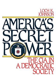 portada America's Secret Power: The cia in a Democratic Society 