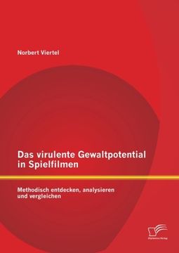 portada Das virulente Gewaltpotential in Spielfilmen: Methodisch entdecken, analysieren und vergleichen (German Edition)