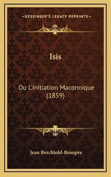 portada Isis: Ou L'Initiation Maconnique (1859) (en Francés)