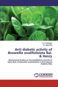 portada Anti diabetic activity of Boswellia ovalifoliolata Bal. & Henry (en Inglés)