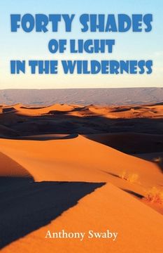 portada Forty Shades of Light in the Wilderness (en Inglés)