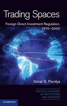 portada Trading Spaces: Foreign Direct Investment Regulation, 1970–2000 (Political Economy of Institutions and Decisions) (en Inglés)