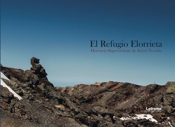 portada El Refugio Elorrieta: Herencia Superviviente de Sierra Nevada