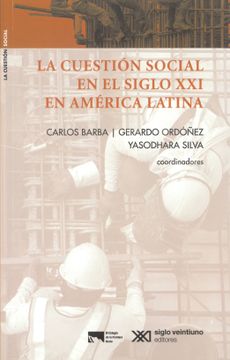portada Cuestión Social, Políticas Sociales y Construcción del Estado Social en América Latina, Siglo xx