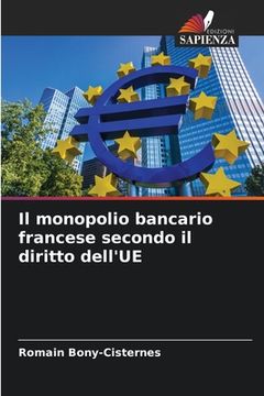 portada Il monopolio bancario francese secondo il diritto dell'UE (in Italian)