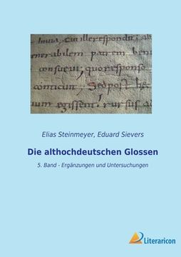 portada Die althochdeutschen Glossen: 5. Band - Ergänzungen und Untersuchungen (in German)