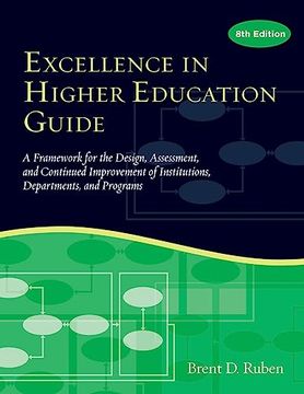portada Excellence in Higher Education Guide: A Framework for the Design, Assessment, and Continuing Improvement of Institutions, Departments, and Programs (en Inglés)