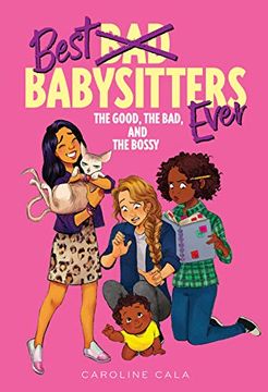 portada The Good, the Bad, and the Bossy (Best Babysitters Ever) (en Inglés)