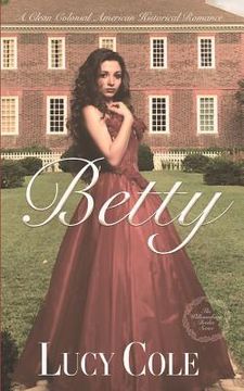 portada Betty: A Sweet Colonial American Historical Romance (Large Print Edition) (en Inglés)
