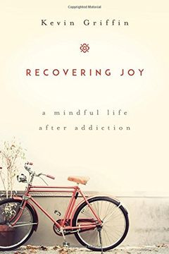 portada Recovering Joy: A Mindful Life After Addiction (in English)