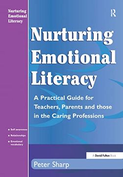 portada Nurturing Emotional Literacy: A Practical for Teachers, Parents and Those in the Caring Professions (en Inglés)