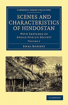 portada Scenes and Characteristics of Hindostan 3 Volume Set: Scenes and Characteristics of Hindostan - Volume 2 (Cambridge Library Collection - Travel and Exploration in Asia) (en Inglés)