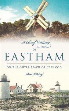 portada A Brief History of Eastham: On the Outer Beach of Cape Cod