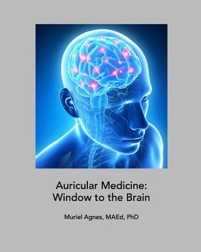 portada Auricular Medicine: Window to the Brain