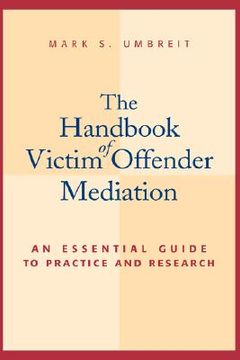 portada the handbook of victim offender mediation: an essential guide to practice and research
