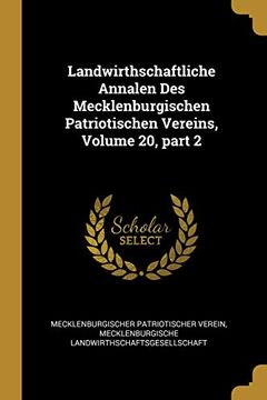 portada Landwirthschaftliche Annalen Des Mecklenburgischen Patriotischen Vereins, Volume 20, Part 2 (en Alemán)