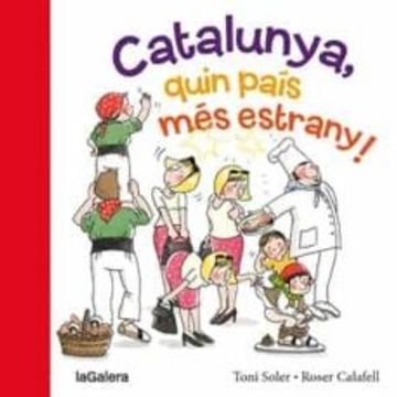 portada Catalunya, Quin País més Estrany! (Tradicions) (en Catalá)
