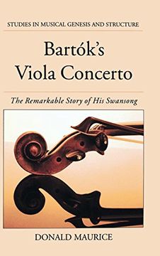 portada Bartok's Viola Concerto: The Remarkable Story of his Swansong (Studies in Musical Genesis, Structure, and Interpretation) 